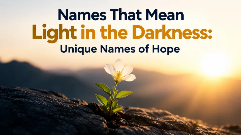names that mean light in the darkness